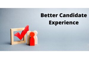 Things to Know for a Better Candidate Experience