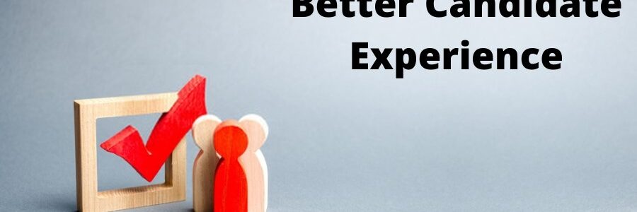Things to Know for a Better Candidate Experience